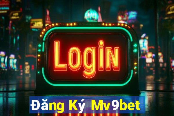 Đăng Ký Mv9bet