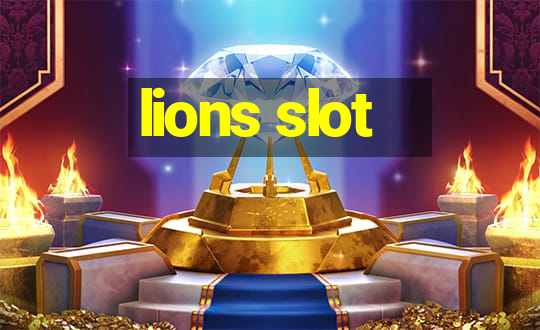 lions slot