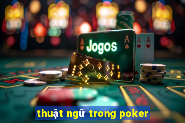 thuật ngữ trong poker