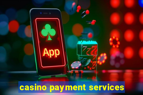 casino payment services