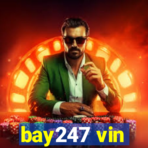 bay247 vin