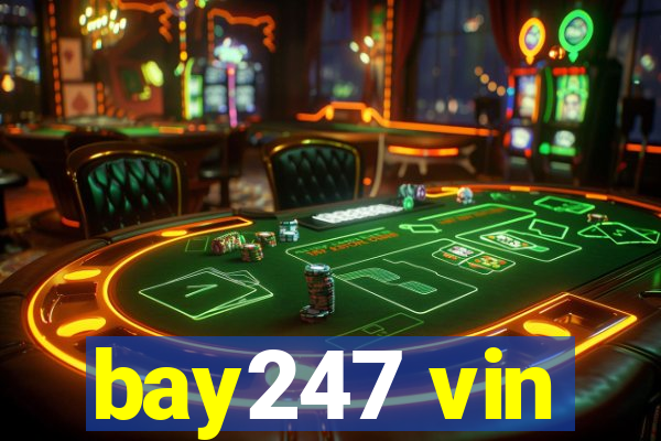 bay247 vin