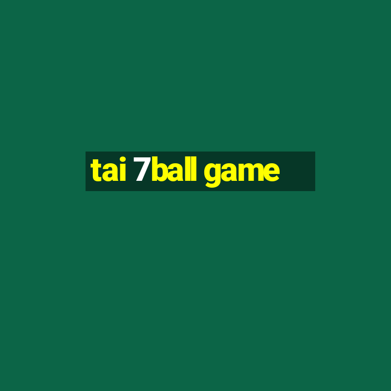 tai 7ball game