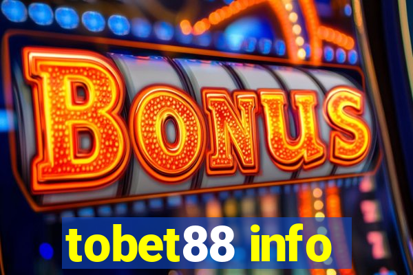 tobet88 info