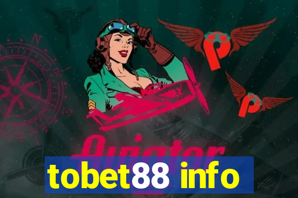 tobet88 info