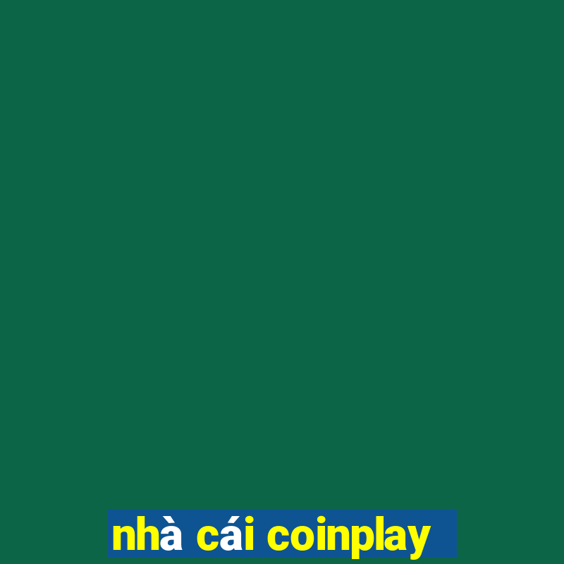 nhà cái coinplay