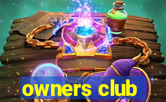 owners club