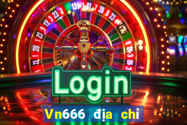 Vn666 địa chỉ uy tín nhất