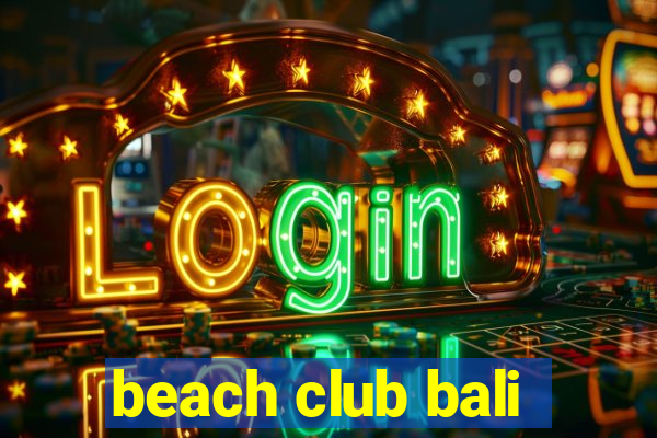 beach club bali