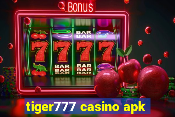 tiger777 casino apk