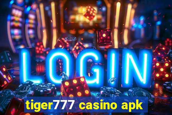 tiger777 casino apk