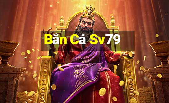 Bắn Cá Sv79