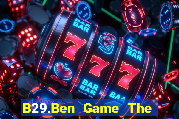 B29.Ben Game The Bài Mobile 2021