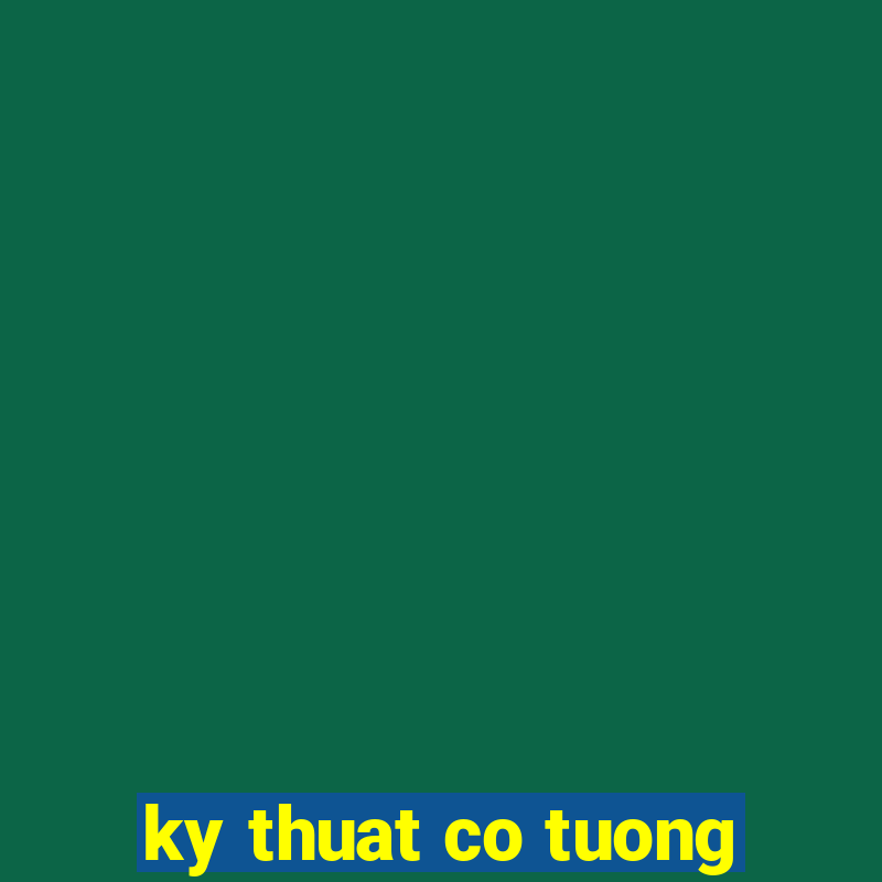 ky thuat co tuong