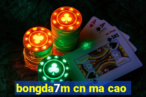 bongda7m cn ma cao