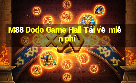 M88 Dodo Game Hall Tải về miễn phí