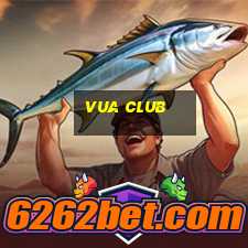 vua club