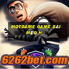 Motgame Game Bài Mèo Nổ