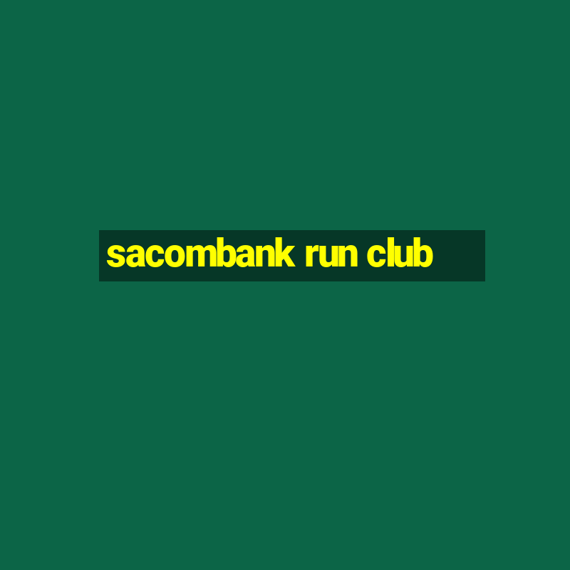 sacombank run club