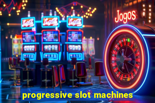 progressive slot machines