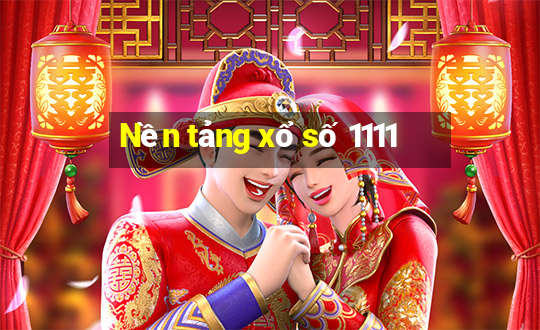 Nền tảng xổ số 1111