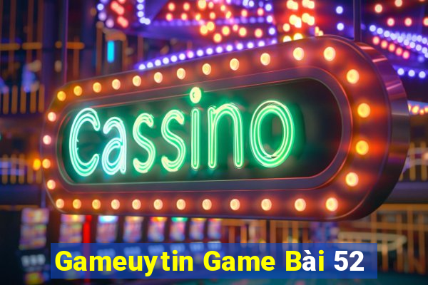 Gameuytin Game Bài 52