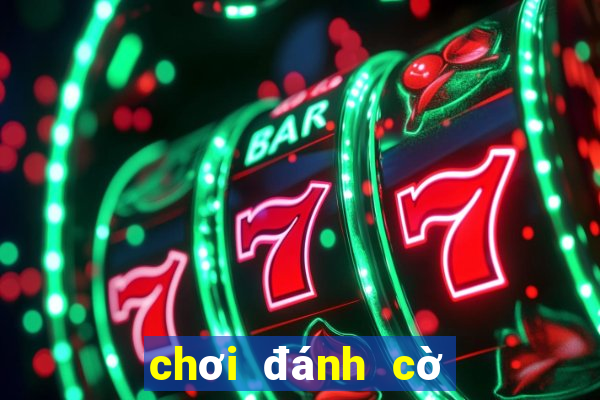 chơi đánh cờ tướng online