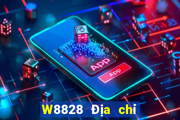 W8828 Địa chỉ tải đại phát 28