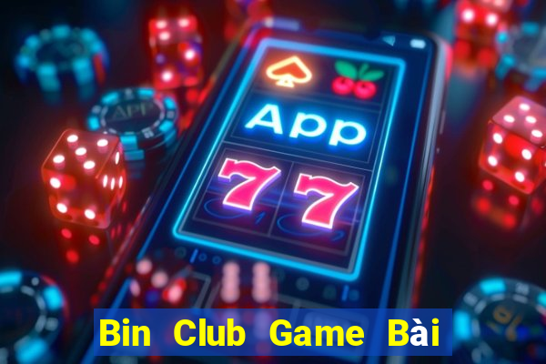 Bin Club Game Bài Offline Cho Pc