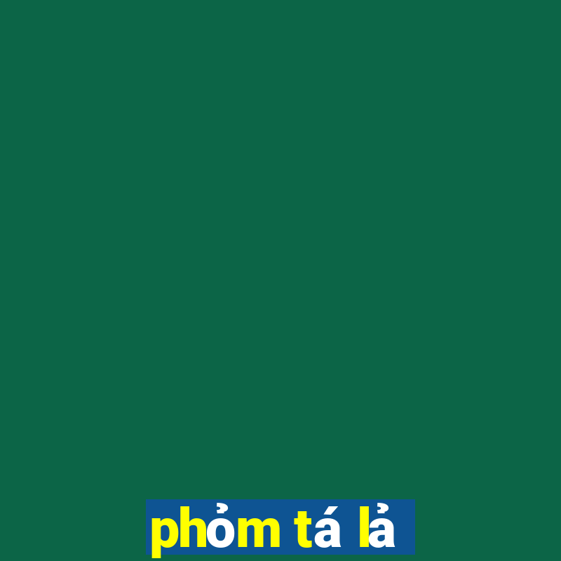 phỏm tá lả