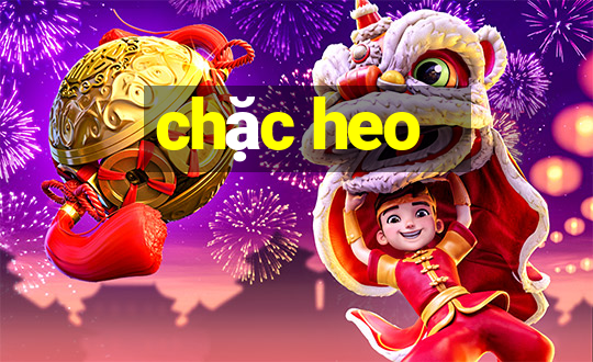 chặc heo