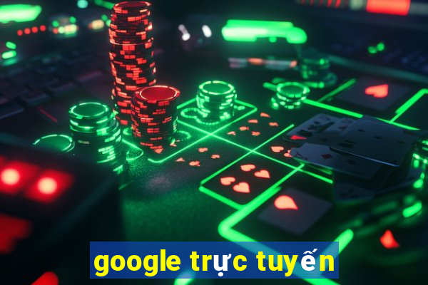 google trực tuyến