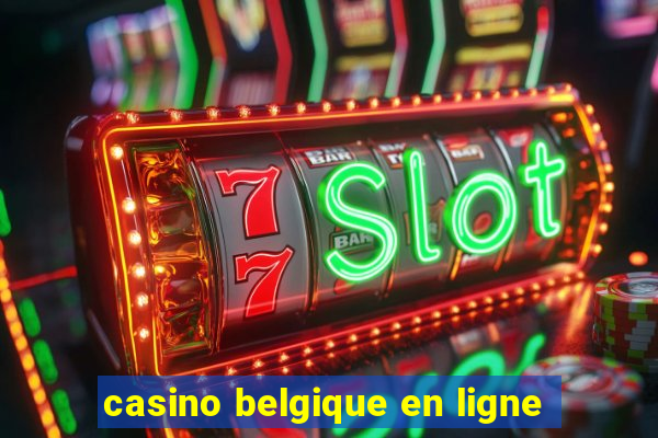 casino belgique en ligne