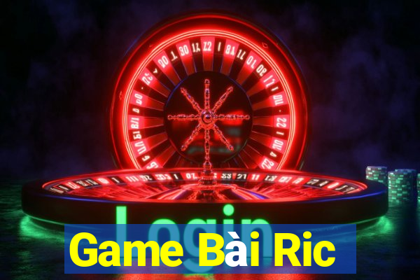 Game Bài Ric