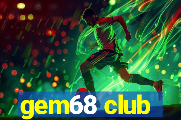 gem68 club