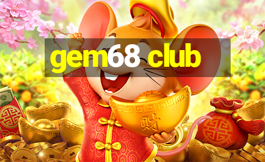 gem68 club