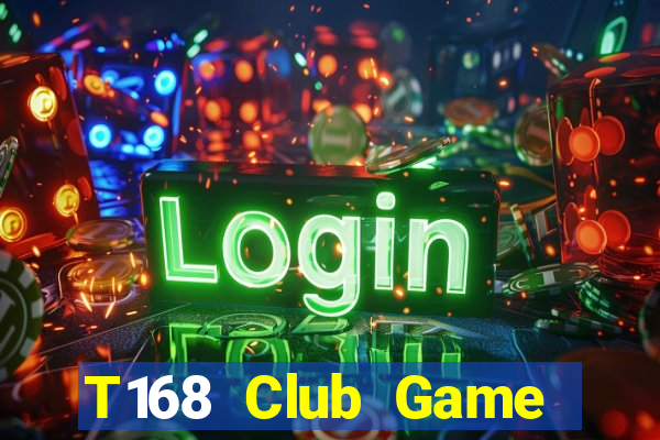 T168 Club Game Bài Nạp Rút 1 1