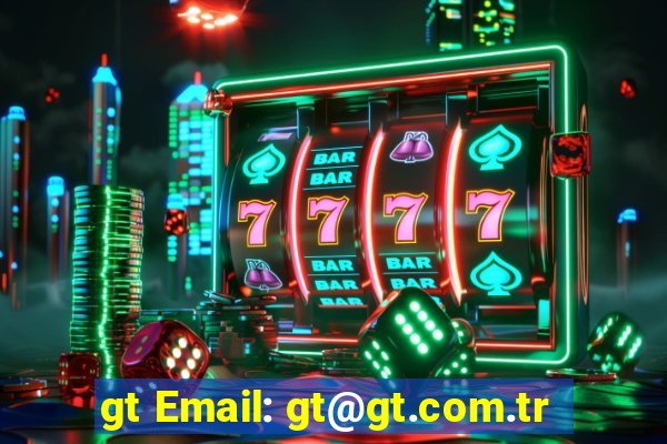 gt Email: gt@gt.com.tr