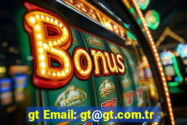 gt Email: gt@gt.com.tr