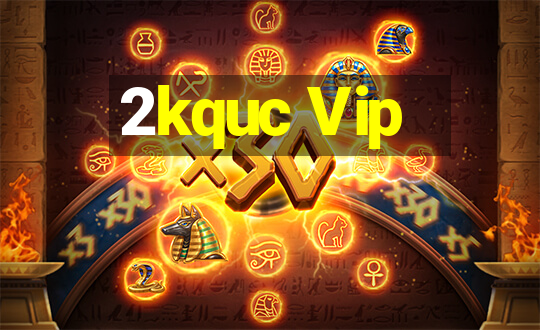 2kquc Vip