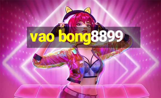 vao bong8899