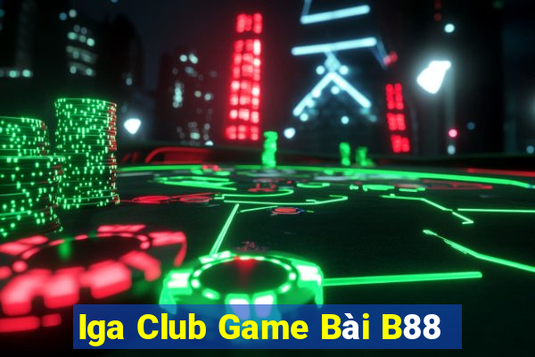 Iga Club Game Bài B88