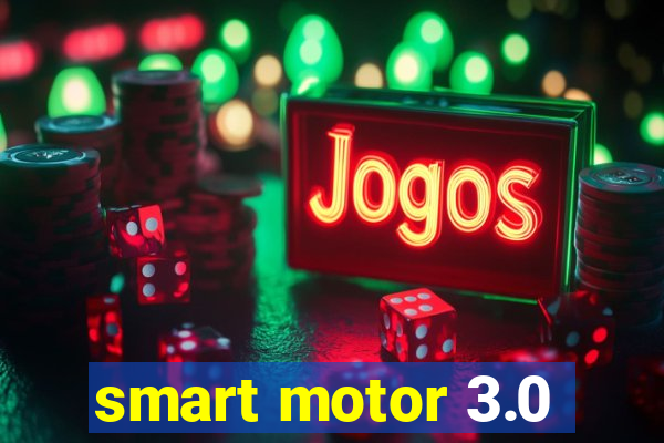 smart motor 3.0