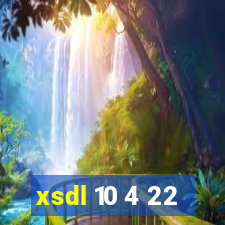 xsdl 10 4 22