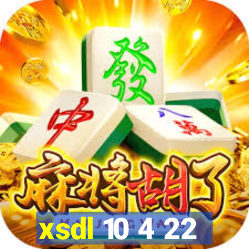 xsdl 10 4 22