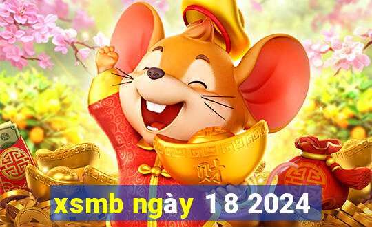 xsmb ngày 1 8 2024