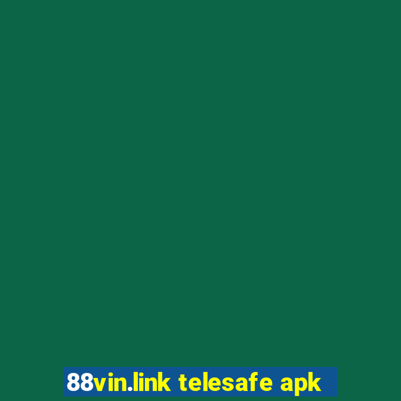 88vin.link telesafe apk