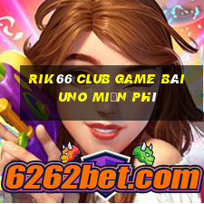 Rik66 Club Game Bài Uno Miễn Phí