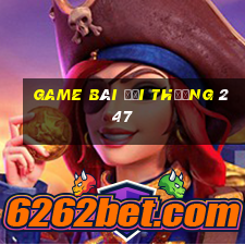 game bai doi thuong 247