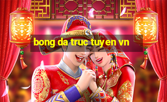 bong da truc tuyen vn